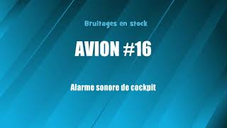 AVION 16 Alarme sonore de cockpit bruitage gratuit [upl. by Destinee]