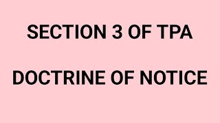 DOCTRINE OF NOTICE UNDER TPA  SECTION 3 OF TPA [upl. by Anyahc]