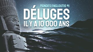 DÉLUGES  Mondes engloutis 1 [upl. by Annwahs]