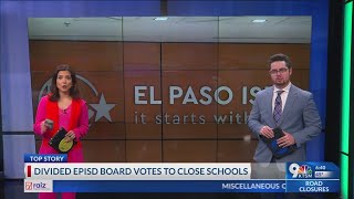 Divided EPISD board votes to close schools [upl. by Enowtna]