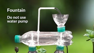 Making a water fountain WITHOUT ELECTRICITY  At home from PLASTIC BOTTLES  DIY [upl. by Estis]