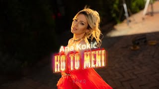 ANA KOKIC  KO TO MENI OFFICIAL VIDEO [upl. by Yddub981]