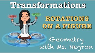 Rotations on a Figure  Geometry with Ms Negron [upl. by Lotsyrc659]