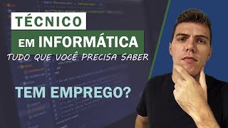 TÉCNICO EM INFORMÁTICA  TUDO QUE VOCÊ PRECISA SABER   MERCADO DE TRABALHO [upl. by Eibba264]