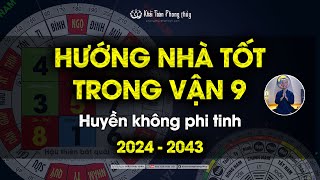 Hướng nhà vượng khí trong vận 9 theo Huyền không phi tinh  Thầy Khải Toàn  Phong thủy amp Thiền Định [upl. by Sackman]