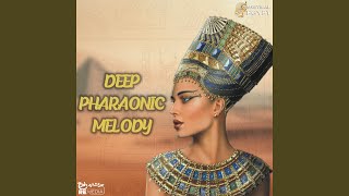 Deep Pharaonic Melody [upl. by Annasus]