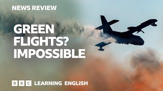 Green flights Impossible BBC News Review [upl. by Reffotsirk]