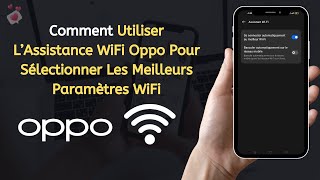 ✅ Comment Utiliser L’Assistance WiFi Oppo Pour Sélectionner Les Meilleurs Paramètres WiFi 2024 [upl. by Arrehs309]