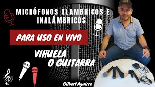 RECOMENDACIÓN DE MICRÓFONOS  ALAMBRICOS  INALAMBRICOS  para uso en Vivo  Gilberto Aguirre 🎵🎤🎙🎛 [upl. by Lolande]