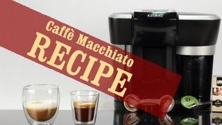 Caffè Macchiato  Quick and Easy recipe with Keurig Rivo Espresso Machine [upl. by Gilman737]