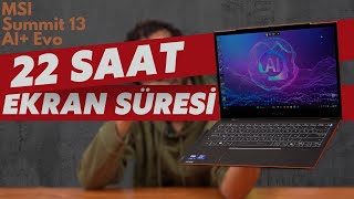 22 SAAT EKRAN SÜRESİ SUNAN LAPTOP  MSI Summit 13 AI Evo A2VM [upl. by Gnep847]