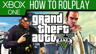 GTA 5 HOW TO ROLEPLAY using XBOX ONE  XBOX 1 [upl. by Esiled]