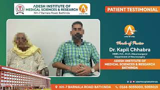 Patient Testimonial  Dr Kapil Chhabra Neurosurgeon  Adesh Hospital Bathinda [upl. by Anirac]