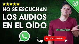 Solución si NO PUEDO ESCUCHAR LOS AUDIOS de WhatsApp en el OÍDO  🔉 Solo se Escucha en el Altavoz 🔉 [upl. by Acassej]