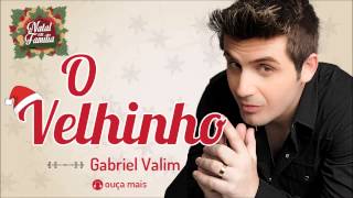 Gabriel Valim  O Velhinho  Natal em Família [upl. by Madonna]