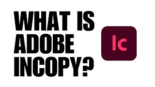 What is Adobe InCopy [upl. by Adnilrem169]