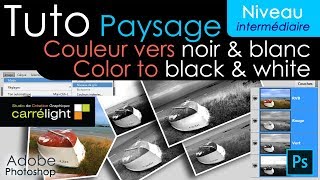 Tuto Photo couleur vers noir et blanc paysage avancé  Photoshop Retouche photo [upl. by Greenman625]