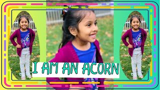 I Am An Acorn Song 2018 By Non Stop Kanak [upl. by Lorraine]