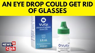 PresVu Eye Drop New Eye Drops That Could Eliminate The Need For Glasses Approved In India  N18G [upl. by Isadora744]