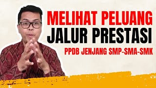 MELIHAT PELUANG JALUR PRESTASI PPDB  PPDB 2024 [upl. by Sikras160]