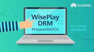 Protect your copyright with HUAWEI WisePlay DRM [upl. by Siradal]