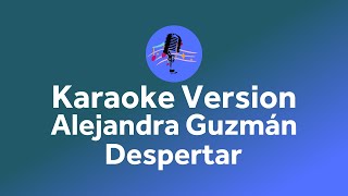 Alejandra Guzmán  Despertar Karaoke version [upl. by Teddie279]