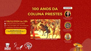 100 anos da Coluna Prestes [upl. by Salba]