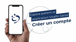 Créer un compte – Espace patient et application Vivalto Santé [upl. by Khichabia965]