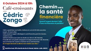 Chemin vers la santé financière  Cédric Zongo  6 octobre 2024 [upl. by Gillan236]