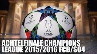 Achtelfinale  Champions League 20152016  FC Bayern  Schalke [upl. by Urana961]