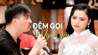 Đêm Gọi Người Yêu  Song Ca Quang Lập Thu Hường  Thầm gọi tên anh lòng đau tê tái [upl. by Igic]