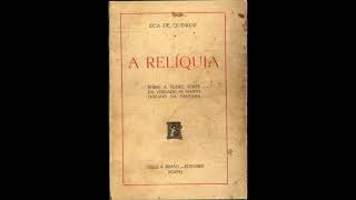 Audiolivro quotA relíquiaquot 1887 de Eça de Queirós  VOZ HUMANA  4K Ultra HD  Audiobook Livro [upl. by Sivrahc272]