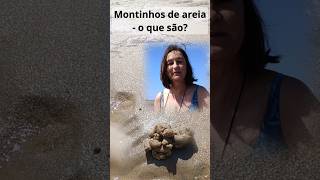 Montinhos de areia  o que são [upl. by Ateiluj]