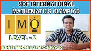 SOF International Mathematics Olympiad Level  2  Detail information about exam  Best Strategy [upl. by Niamjneb376]