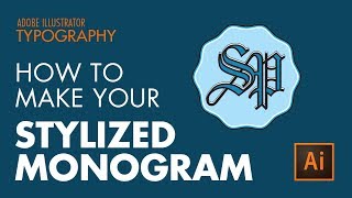 How To Make Your Own Monogram in Illustrator [upl. by Arramahs]