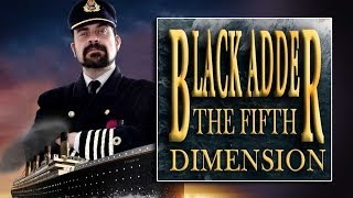 BLACKADDER THE FIFTH DIMENSION Part 1 of 4 [upl. by Zigrang348]