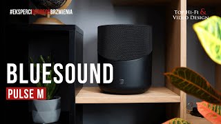 Bluesound Pulse M  głośnik bezprzewodowy z aspiracjami  prezentacja Top HiFi [upl. by Otirecul]