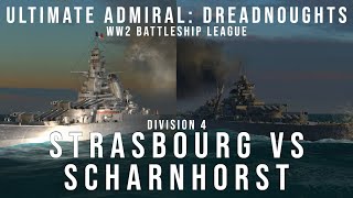 Ultimate Admiral Dreadnoughts  WW2 Battleship League Division 4  Strasbourg vs Scharnhorst [upl. by Donata850]