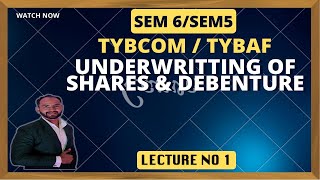 1 TYBCOM  TYBAF Financial Accounting SEM 6  SEM 5  Underwriting of Shares amp Debentures [upl. by Allimaj]