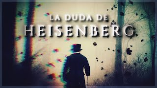 LA DUDA DE HEISENBERG 🎩⚛️  ¿Qué esconden el Principio de INCERTIDUMBRE y el Arma del Tercer Reich [upl. by Allare]