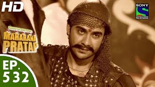 Bharat Ka Veer Putra Maharana Pratap  महाराणा प्रताप  Episode 532  30th November 2015 [upl. by Fugazy917]