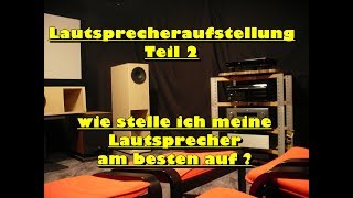 Lautsprecheraufstellung Teil 2  Tipps und Tricks [upl. by Rimola532]