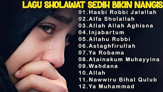 LAGU SHOLAWAT SEDIH BIKIN NANGIS 2024  LAGU RELIGI SEDIH BIKIN JUTAAN ORANG NANGIS MERINDING [upl. by Anaihsat348]