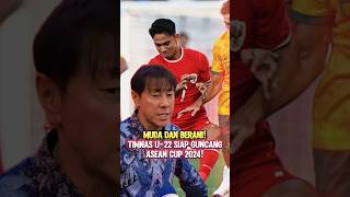 FINAL TETAP JADI TARGET ‼️ SHIN TAEYONG MAINKAN SKUAD MUDA DI ASEAN CUP🏆 u22 timnasindonesia [upl. by Archle]