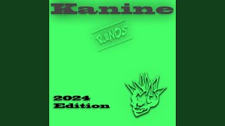 Kanine 2024 Remaster [upl. by Ennirroc]