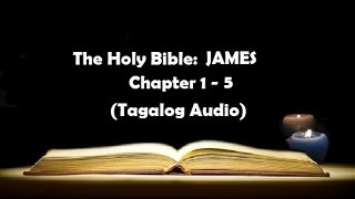 20 The Holy Bible JAMES Chapter 1  5 Tagalog Audio [upl. by Danie]