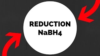 NaBH4 Reduction Organic Chemistry [upl. by Nelson]