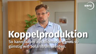 Koppelproduktion – So kann Strom aus Biomasse genau günstig wie Solarstrom werden [upl. by Galligan]