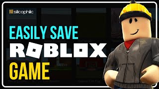 How to Save Your Games in Roblox Studio  Save Roblox Games in Your PC Step by Step Guide [upl. by Efal]