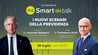 Le interviste di WSI Smart Talk – Libutti e i nuovi scenari della previdenza [upl. by Christabel]